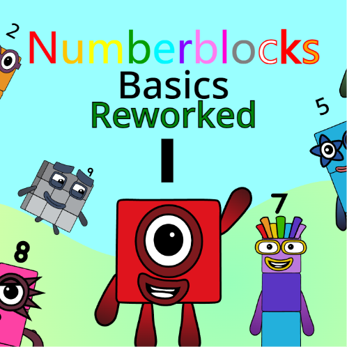 Numberblocks Basics 1 Reworked