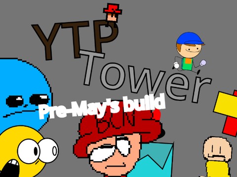 YTP Tower (Pre-May's Build V1.5)
