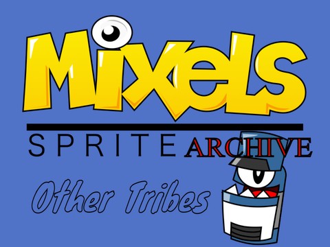 Mixels Sprite Archive - Other Tribes remix