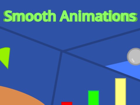 Smooth Animations