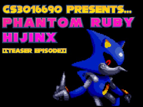 Phantom Ruby Hijinx [[TEASER EPISODE]]