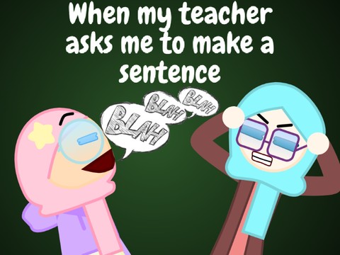 When my teacher asks me to make a sentence #animation
