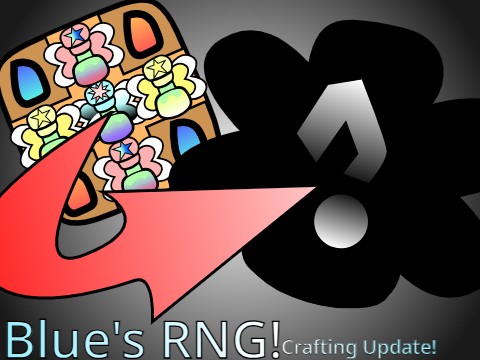 Blue's RNG! (Beta) (CRAFTING UPDATE!) (SAVING SYSTEM!)