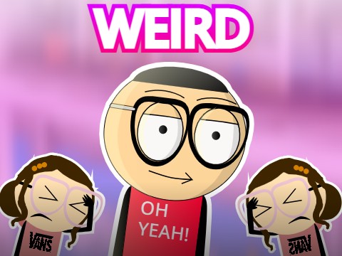 Weird