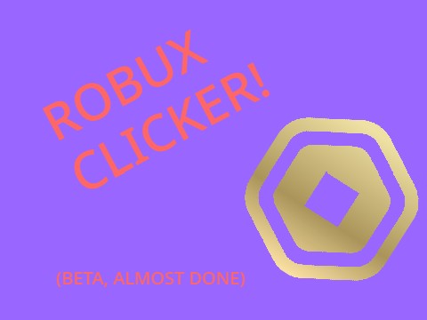 Robux Clicker (BETA)