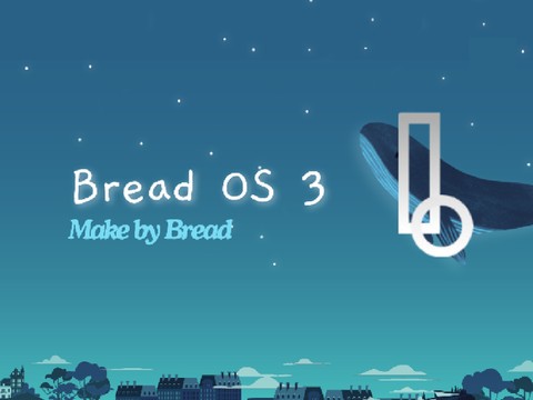 Bread OS 3