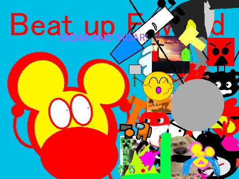 Beat up Edward ultimate edition