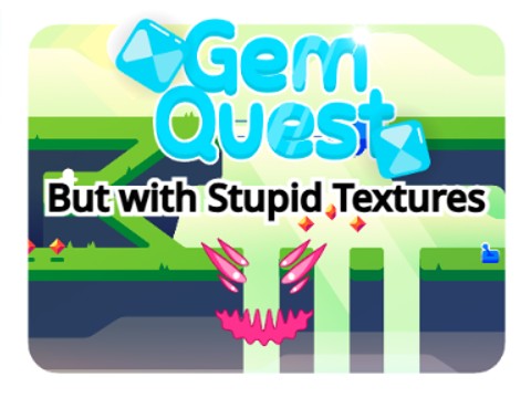 Gem Quest - But with stupid textures