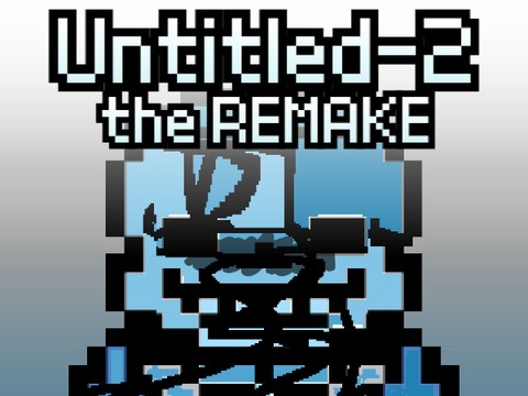 Untitled-2 - the REMAKE [v1.0.0]