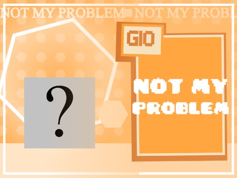 ↻ NOT MY PROBLEM | Animations