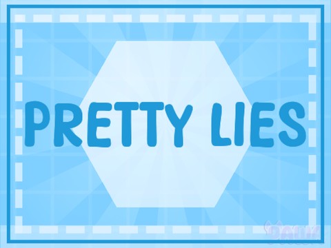 Pretty Lies 》Animeme ┊remake