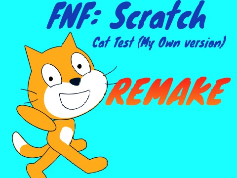 FNF - Scratch Cat test (my own version) REMAKE