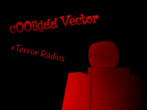 c00lkidd Vector (+Terror Radius)