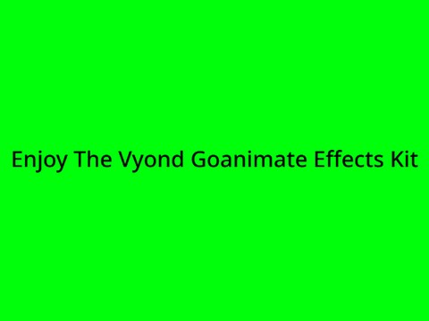 Vyond & Goanimate Effects Kit (LAG WARNING!!)