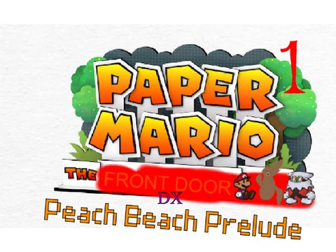 paper mario: the front door DX 1: peach beach prelude