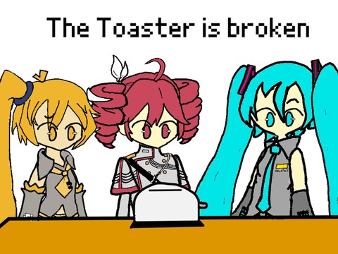 The Toaster Is Broken Miku Teto And Neru Animation 