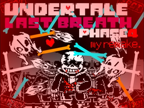 完成】undertale last breath phase4 my remake!! - TurboWarp