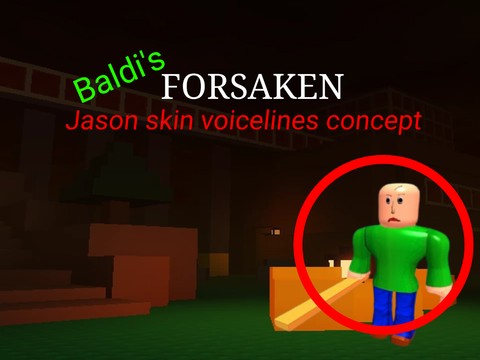 forsaken baldi jason skin concept thing
