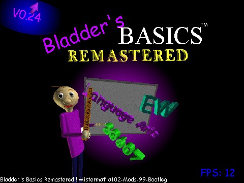 [Bladder's Basics Remastered] (V0.24)