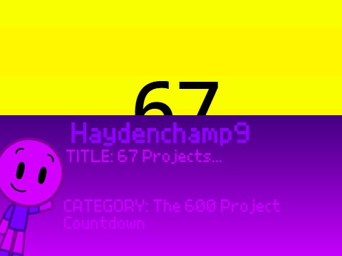 67 Projects...