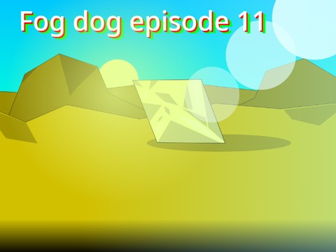 Fog dog episode 11