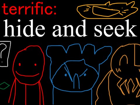 the scrapped terrific: hide and seek