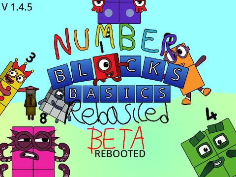 Numberblocks Revamped Basics Rebasiced BETA Rebooted