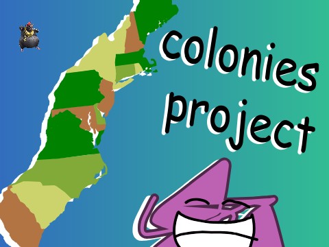 colonies project (school assignment)