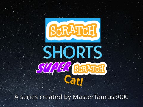 Scratch Shorts Season 8 Intro!