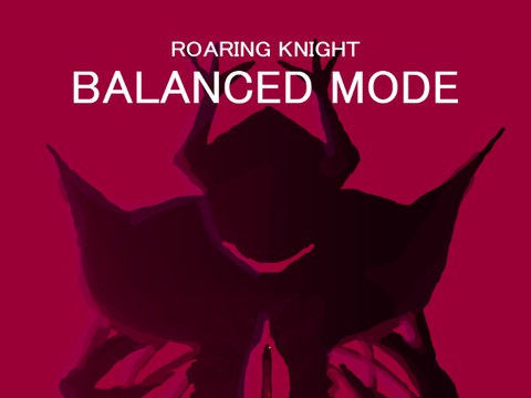 Roaring Knight Remake (Balanced Mode)