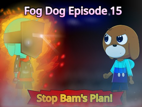 Fog dog episode 15