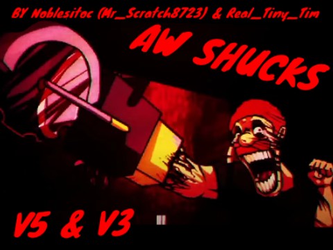 Aw Shucks V3 and V5