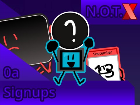 [CLOSED] N.O.T.X. 0a: Signups