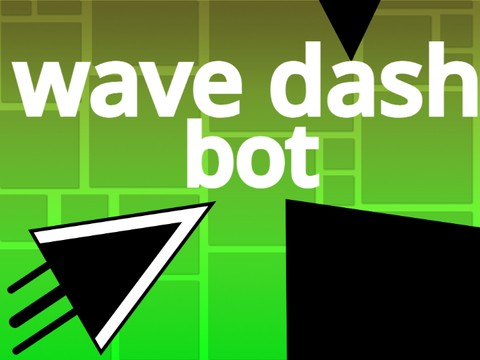 Wave dash bot @geometry dash bot @wave dash ai @ai wave @wave ai ...