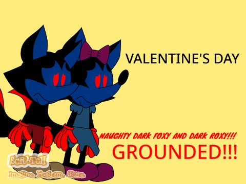 Dark Foxy and Dark Roxy get grounded on Valentine's Day