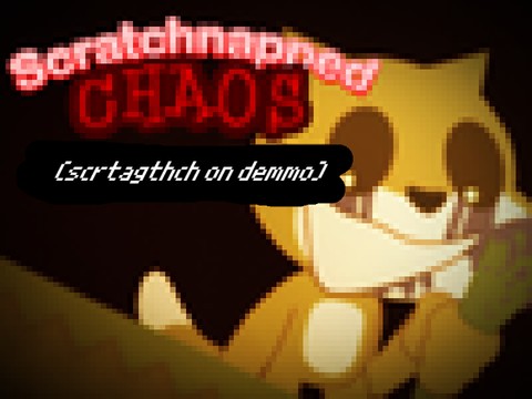 (APRIL FOOLS) SSS: Scratchnapped Chaos (Scratch On Demo)