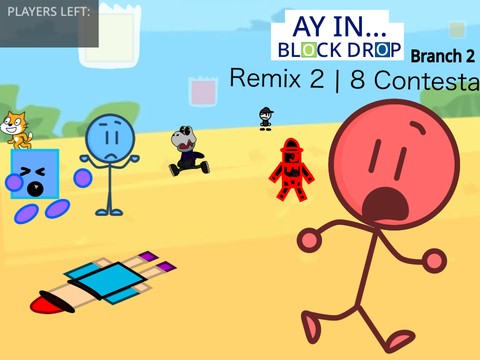 AY In Block Drop! [Remix 3 | 9 Contestants | Branch 3]