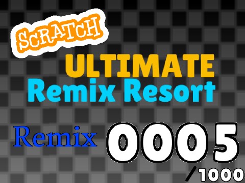 Sᴄʀᴀᴛᴄʜ ᑌᒪTIᗰᗩTE Rᴇᴍɪx Rᴇsᴏʀᴛ [5 / 1000]