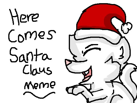 Here Comes Santa Claus~Original Animation Meme