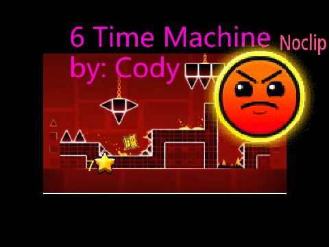 Geometry Dash 6 Time Machine Noclip