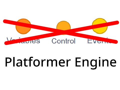 No Variable, Control, or Event Blocks Platformer Engine