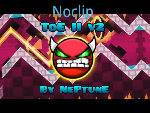 Geometry Dash Noclip ToE II V2
