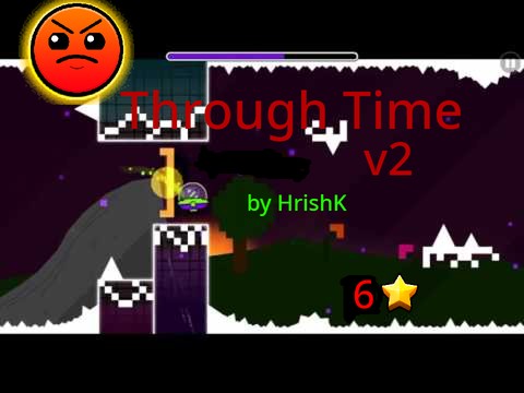 Geometry Dash Through Time v2 by HrishK