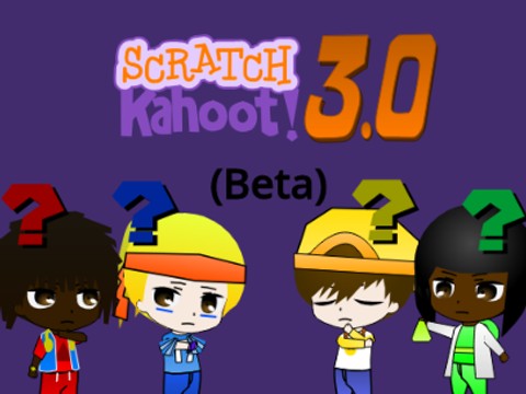 Scratch Kahoot! 3.0! Beta