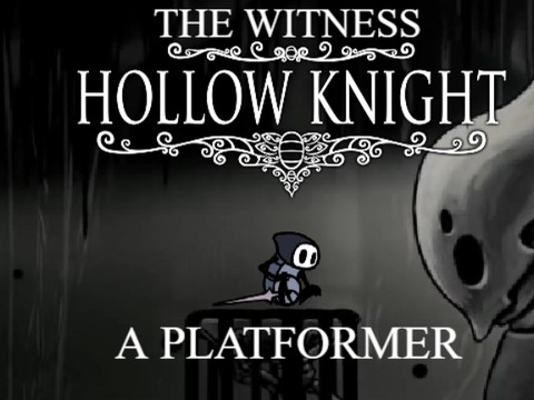 The Witness - A Hollow Knight Platformer (Mobile Compatible) v.03