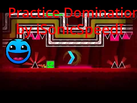 Geometry Dash Practice Domination [fixed robot]