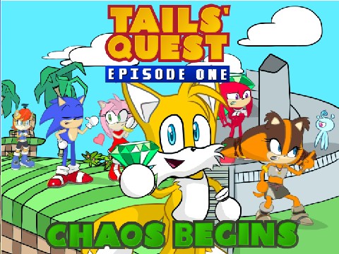 Tails' Quest Episode 1: Chaos Begins