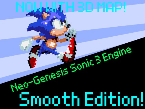 Neo-Genesis Sonic 3 Engine Smooth 3D Edition!