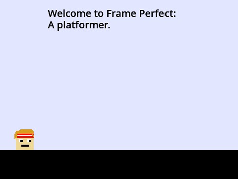 Frame Perfect: A platformer Version 1.3