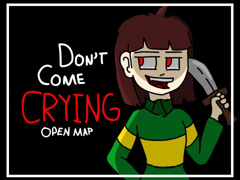 Don't Come Crying - Undertale MAP